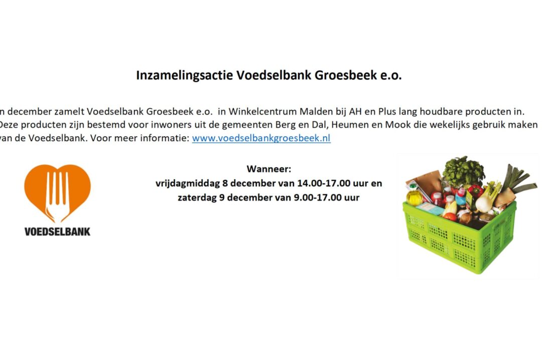 inzamelingsactie voedselbank Groesbeek, Malden en Mook 8 en 9 december 2023