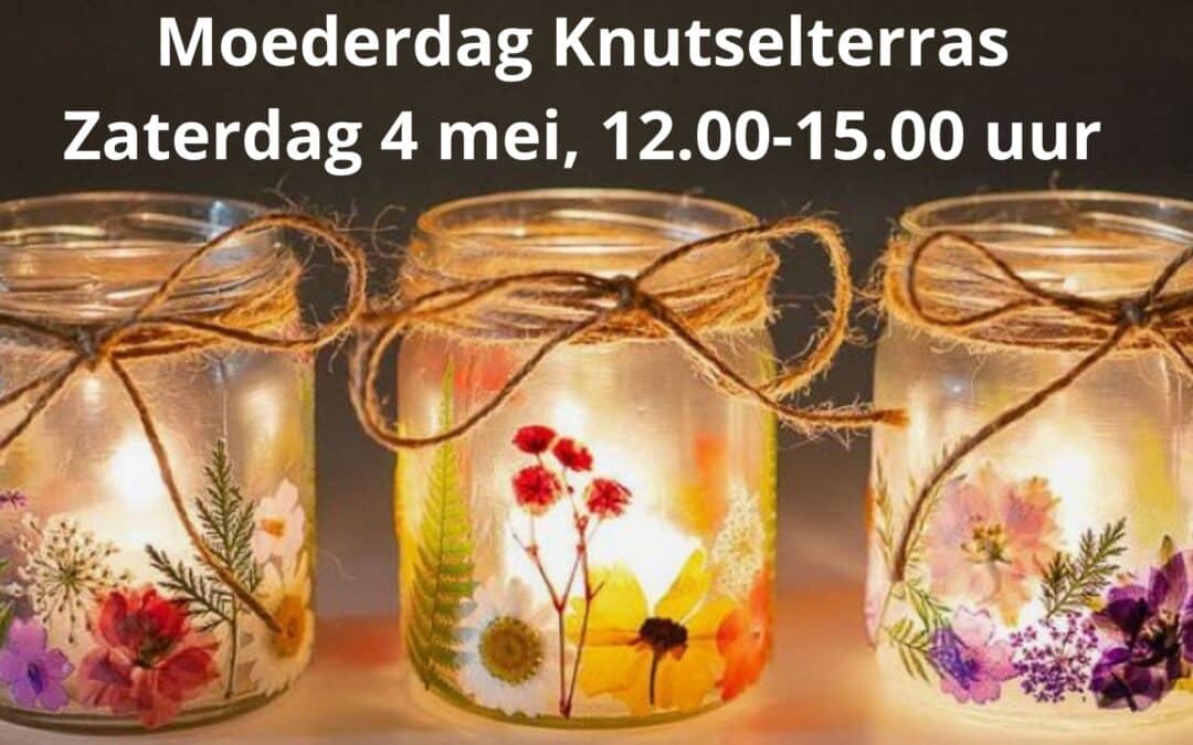 Moederdag knutselterrras zaterdag 4 mei